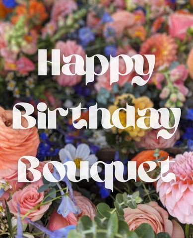 Happy Birthday Bouquet